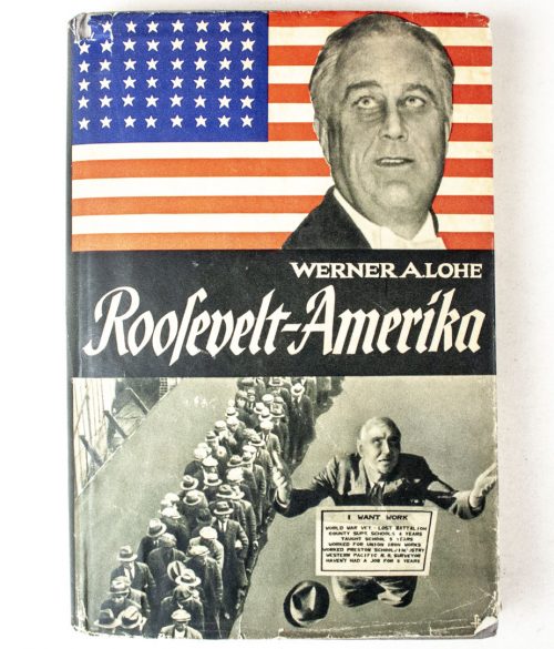 Werner A. Lohe, Roosevelt-Amerika, Franz Eher Nachf. With dedication for service with the Stabskomp. W. Bfh Ukraine