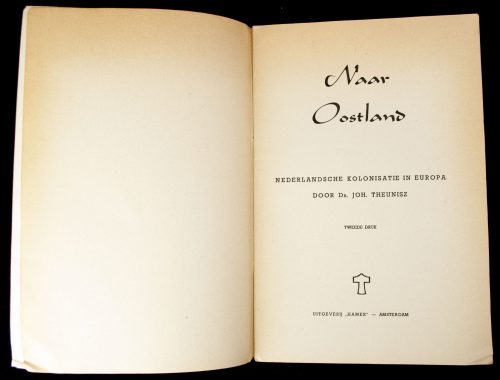 (NSB) Johan Theunisz - Naar Oostland: Nederlandsche kolonisatie in Europa (1941)