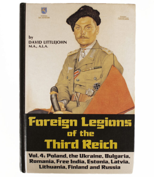 (Book) D. Littlejohn, Foreign Legions of the Third Reich. Vol.4 Poland, The Ukraine, Bulgaria, Romania, Free India, Estonia, Latvia, Lithuania, Finland and Russia