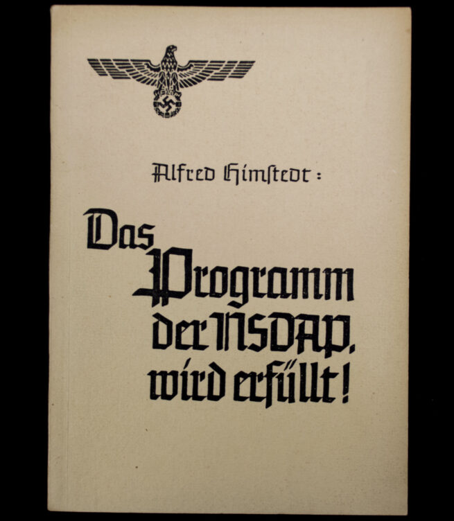 (Brochure) Alfred Himstedt Das Programm der NSDAP wird Erfüllt! (1940)