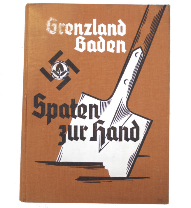 (Book) Grenzland Baden - Spaten zur Hand - Das Werden und Schaffen des Arbeitsgaues XXVII Baden (1938)