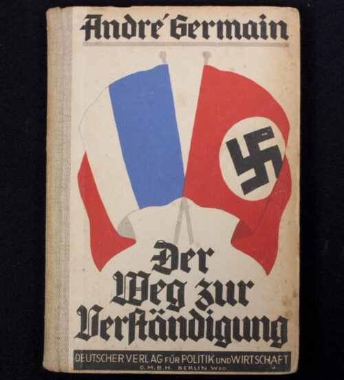 (Book) Andre Germain - Der Weg zur Verständigung. Die politische Lage in Frankreich und ihre Auswirkung auf Deutschland (1935)