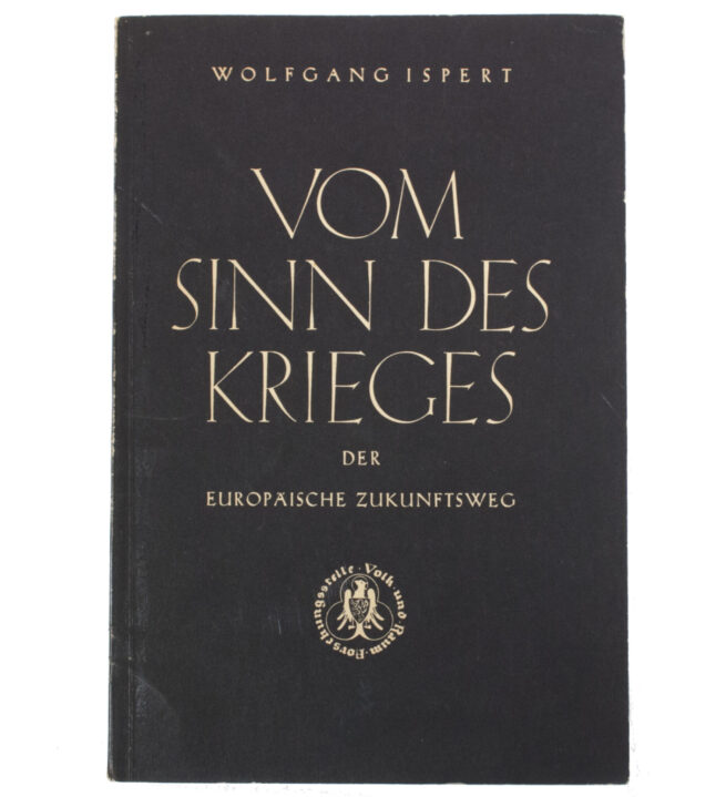 (Brochure) Wolfgang Ispert - Vom Sinn des Krieges der Europäische Zukunftsweg (1944)