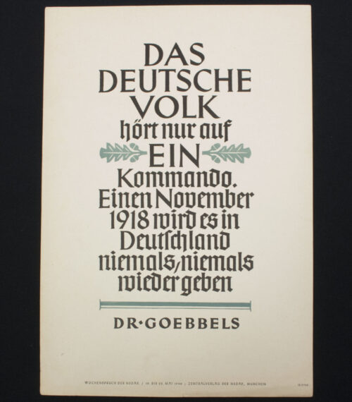 These “Wochensprucher” were official by the NSDAP published little propagandaposters, that could because of their small sizes easily be hung up in houses (e.g. in the kitchen), but also in public buildings, et cetera. The here offered Wochenspruch is a very rare one. The dimensions of the Wochenspruch are approximately 35 x 24 centimeters. In very good condition. It’s a very rare Wochenspruch to find!.