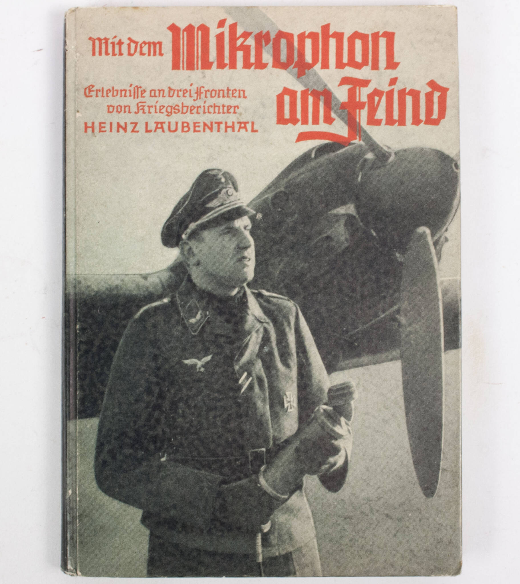 (Book) Erlebnisse and Drei Fronten von Kriegsberichter Heinz Laubenthal (1942)