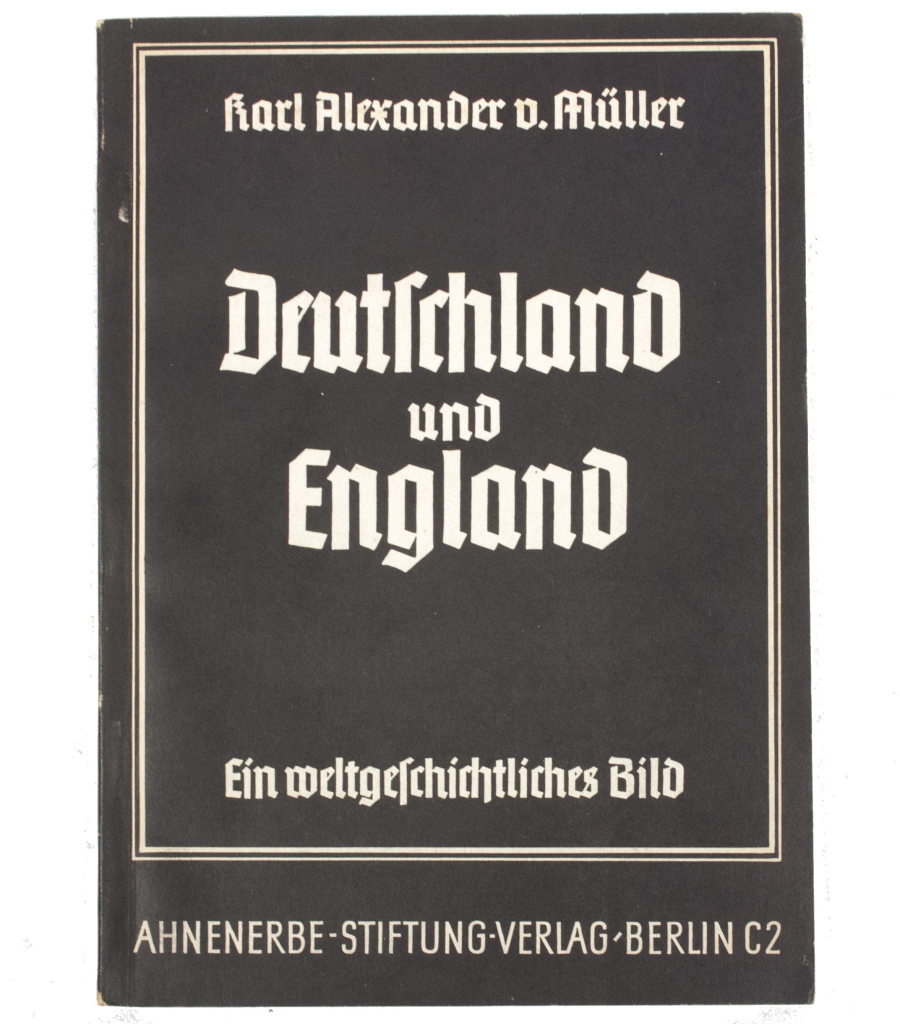 (Brochure) Karl Alexander v. Müller - Deutschland und England (Ahnenerbe Verlag) (