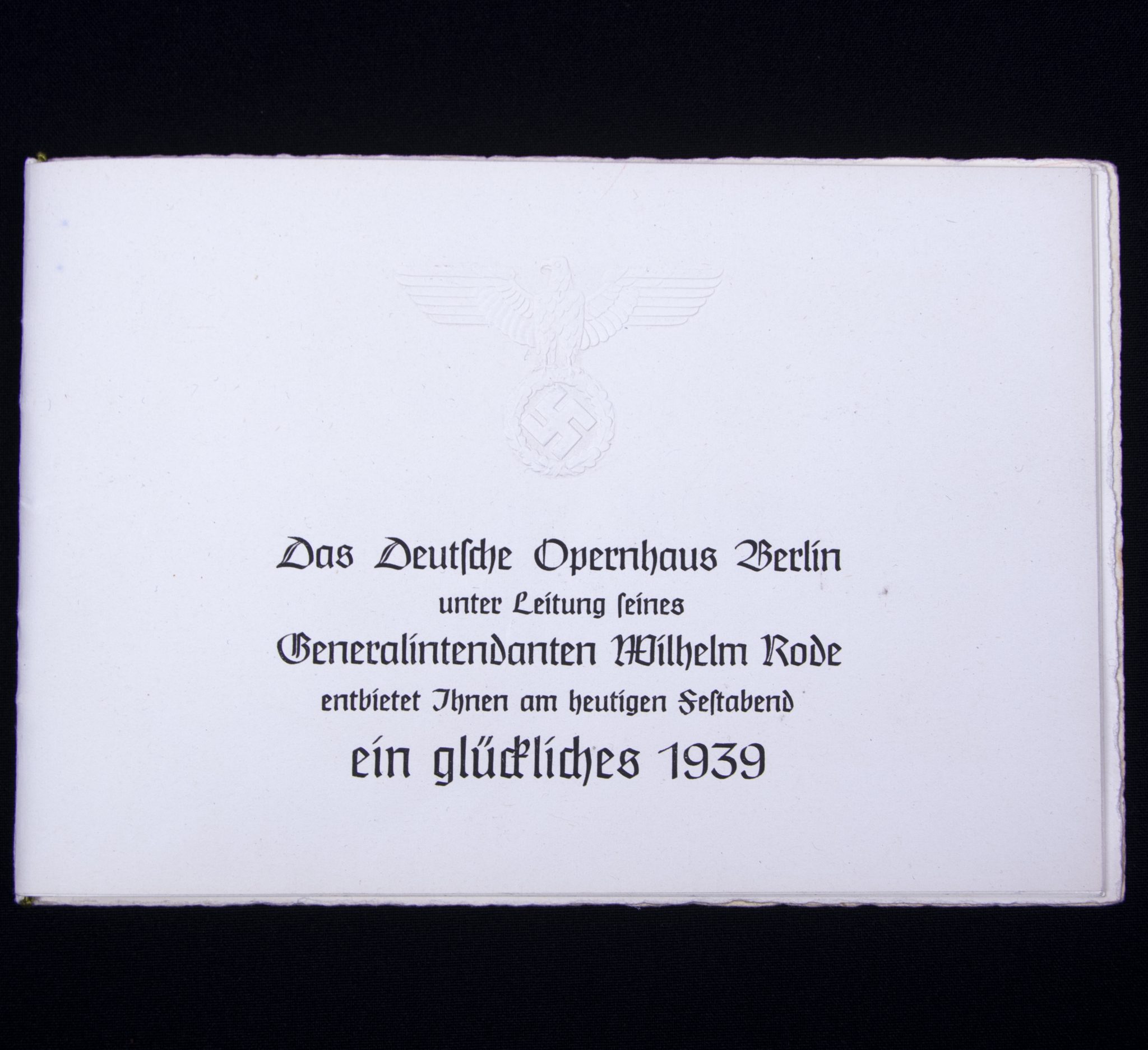 Das deutsche Opernhaus Berlin unter Leitung seines Generalintendanten Wilhem Rodeietet Ihnen am heutigen Festabend ein glückliches 1939