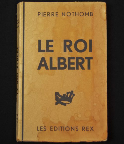 (Book) Pierre Nothomb - Le Roi Albert - Les Edition Rex (1934)