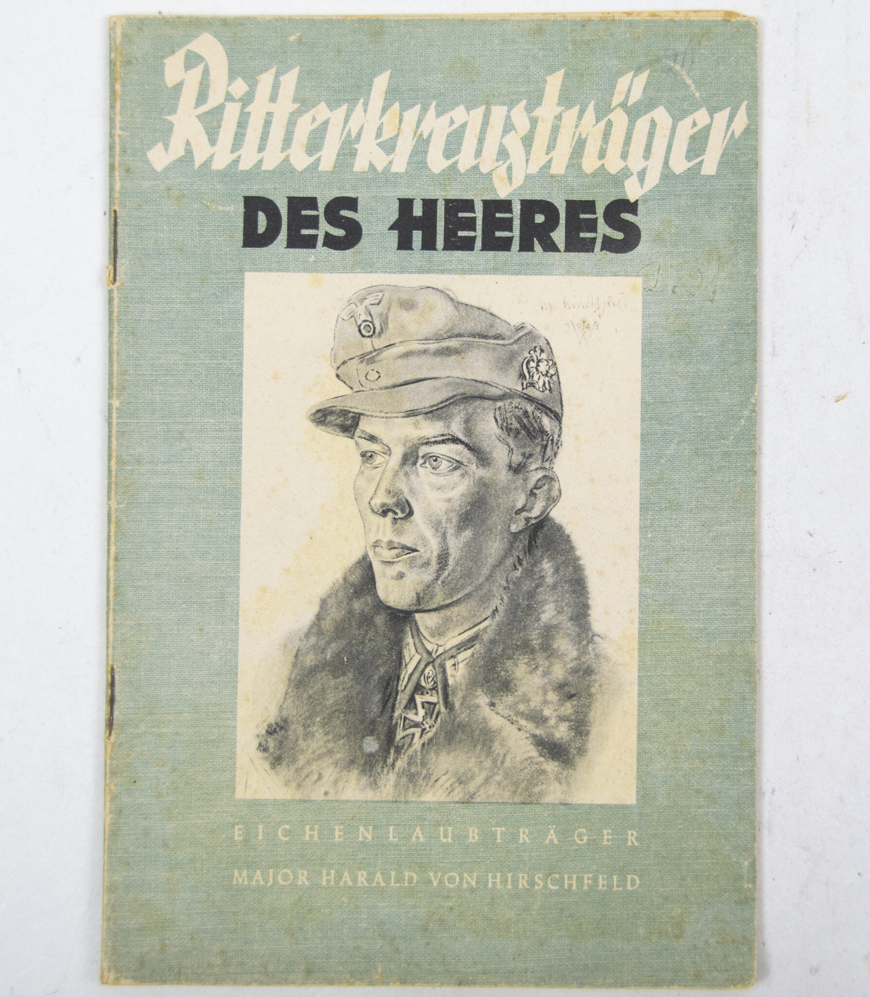 (Brochure) Die Ritterkreuzträger des Heeres - Eichenlaubträger Major Harald von Hirschfeld