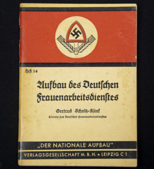(Brochure) Gertud Scholz-Klink Aufbau des deutschen Frauenarbeitsdienstes