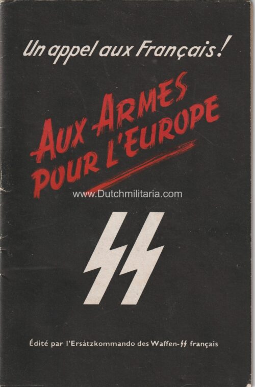 (Brochure) Waffen-SS - Un appel aux Français! Aux Armes pour L'Europe. Édité par lÉrsatzkommando des Waffen-SS français - extremely rare
