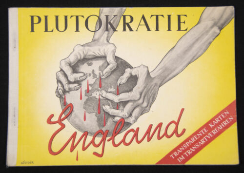 (Brochure) Plutokratie England - Die Geschichte eines Raubstates (with transparent maps) (1939)