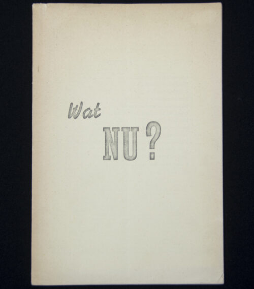 (Brochure) Wat Nu Radiorede van den Rijkscommissaris Dr. Seyss-Inquart op 7 januari 1945