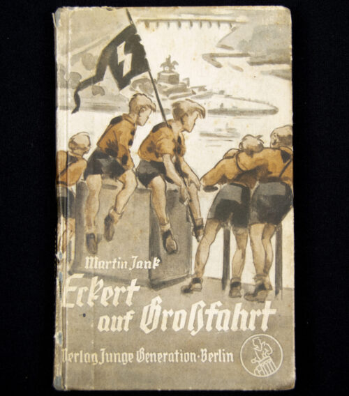 Martin Jank - Eckert auf Grossfahrt - Fahrtenerlebnisse eines Hitler-Jungen